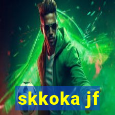 skkoka jf